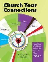 Church Year Connections- Year a (Paperback) -  Photo