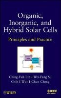 Organic, Inorganic and Hybrid Solar Cells - Principles and Practice (Hardcover, New) - Ching Fuh Lin Photo