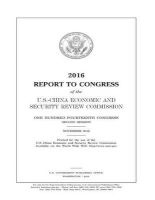 2016 Report to Congress of the U.S.-China Economic and Security Review Commission (Paperback) - U S China Ec Security Review Comission Photo