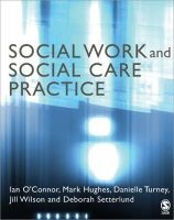 Social Work and Social Care Practice (Paperback, 4 Rev Ed) - Ian OConnor Photo