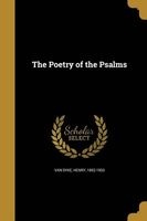 The Poetry of the Psalms (Paperback) - Henry 1852 1933 Van Dyke Photo