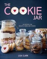 The Cookie Jar - 100 Recipes For Biscuits, Rusks And Cookies (Paperback) - Lisa Clark Photo