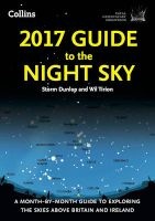 2017 Guide to the Night Sky - A Month-by-Month Guide to Exploring the Skies Above Britain and Ireland (Paperback, New Ed) - Storm Dunlop Photo