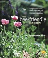 Bee-Friendly Garden - Design an Abundant, Flower-Filled Yard That Nurtures Bees and Supports Biodiversity (Paperback) - Kate Frey Photo