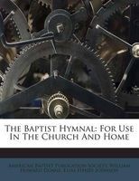 The Baptist Hymnal - For Use in the Church and Home (Paperback) - American Baptist Publication Society Photo