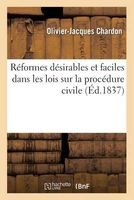 Reformes Desirables Et Faciles Dans Les Lois Sur La Procedure Civile (French, Paperback) - Chardon O J Photo