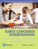 Early Language Intervention for Infants, Toddlers, and Preschoolers, Enhanced Pearson Etext -- Access Card (Hardcover) - Robert E Owens Photo