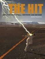 The Hit - Into the Rock 'N Roll Universe and Beyond (Hardcover) - Andrew Rawlinson Photo
