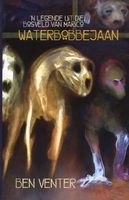 Waterbobbejaan - ?n Legende Uit Die Bosveld Van Marico (Afrikaans, Paperback) - Ben Venter Photo