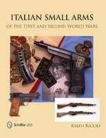 Italian Small Arms of the First and Second World Wars (Hardcover) - Ralph Riccio Photo