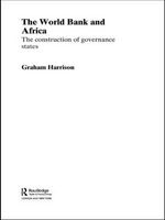The World Bank and Africa - The Construction of Governance States (Paperback) - Graham Harrison Photo