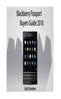 Blackberry Passport - Buyers Guide 2016 (Paperback) - Gack Davidson Photo