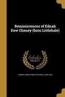 Reminiscences of Ednah Dow Cheney (Born Littlehale) (Paperback) - Ednah Dow Littlehale 1824 1904 Cheney Photo