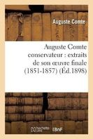  Conservateur - Extraits de Son Oeuvre Finale (1851-1857) (French, Paperback) - Auguste Comte Photo