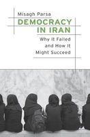 Democracy in Iran - Why It Failed and How It Might Succeed (Hardcover) - Misagh Parsa Photo