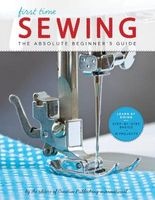 First Time Sewing - Step-By-Step Basics and Easy Projects (Paperback) - Creative Publishing International Photo