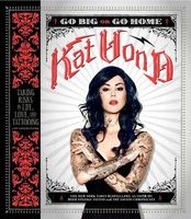 Go Big or Go Home - Taking Risks in Life, Love, and Tattooing (Paperback) - Kat Von D Photo
