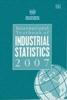International Yearbook of Industrial Statistics 2007 (Hardcover, Revised edition) - United Nations Industrial Development Organization Photo