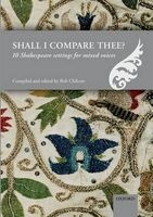 Shall I Compare Thee? - 10 Shakespeare Settings for Mixed Voices (Sheet music) - Bob Chilcott Photo