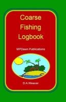 Coarse Fishing Logbook (Paperback) - A David a Weaver Photo