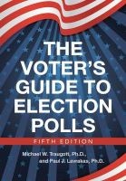 The Voter's Guide to Election Polls (Hardcover) - Ph D Michael W Traugott Photo