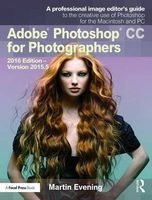 Adobe Photoshop CC for Photographers 2016, 5 (Paperback) - Martin Evening Photo