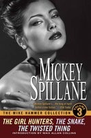 The Mike Hammer Collection, v. 3 - "Girl Hunters", the "Snake", the "Twisted Thing" (Paperback, New) - Mickey Spillane Photo