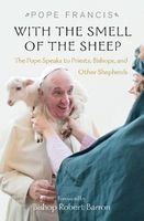 With the Smell of the Sheep -  Speaks to Priests, Bishops, and Other Shepherds (Paperback) - Pope Francis Photo