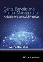 Dental Benefits and Practice Management - A Guide for Successful Practices (Paperback) - Michael M Okuji Photo