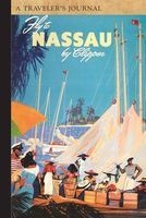Fly to Nassau: A Traveler's Journal (Paperback) - Applewood Books Photo