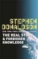 The Real Story and Forbidden Knowledge, v. 1 (Paperback) - Stephen Donaldson Photo