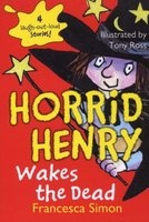 Horrid Henry Wakes the Dead (Paperback) - Francesca Simon Photo