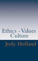 Ethics - Values - Culture - Great Ethics - Great Business (Paperback) - Jody N Holland Photo