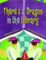 There's a Dragon in the Library (Hardcover) - Dianne De Las Casas Photo