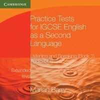 Practice Tests for IGCSE English as a Second Language: Listening and Speaking, Extended Level Audio CDs (2) (Accompanies Bk 1) (CD, REV W/Key) - Marian Barry Photo