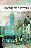 Oxford Bookworms Library: Stage 6: Barchester Towers - 2500 Headwords (Paperback, New Ed) - Anthony Trollope Photo