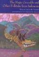 The Magic Crocodile and Other Folktales from Indonesia (Hardcover, New) - Alice M Terada Photo