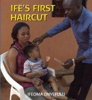 Ife's First Haircut (Hardcover) - Ifeoma Onyefulu Photo
