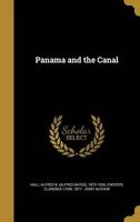 Panama and the Canal (Hardcover) - Alfred B Alfred Bates 1875 193 Hall Photo