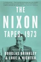 Nixon Tapes - 1973 (Paperback) - Douglas Brinkley Photo