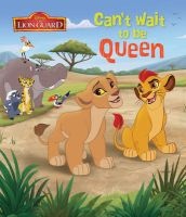 Disney Junior the Lion Guard Can't Wait to be Queen (Paperback) - Parragon Books Ltd Photo