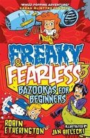 Freaky and Fearless: Bazookas for Beginners (Paperback) - Robin Etherington Photo