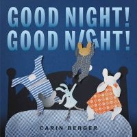 Good Night! Good Night! (Hardcover) - Carin Berger Photo