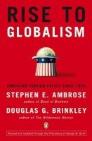 Rise to Globalism - American Foreign Policy Since 1938 (Paperback, Revised) - Stephen E Ambrose Photo