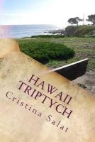 Hawaii Triptych - Hawaii: Heaven or Hell?, Magic in Hawaii, and Hawaii Can Be Paradise Combo Edition! (Paperback) - Cristina Salat Photo