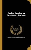 Applied Calculus; An Introductory Textbook (Hardcover) - Frederick Francis Percival 188 Bisacre Photo
