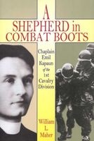 A Shepherd in Combat Boots - Chaplain Emil Kapaun of the 1st Cavalry Division (Paperback) - William L Maher Photo
