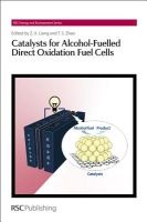 Catalysts for Alcohol-Fuelled Direct Oxidation Fuel Cells (Hardcover) - Zhen Xing Liang Photo