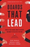 Boards That Lead - When to Take Charge, When to Partner, and When to Stay out of the Way (Hardcover) - Ram Charan Photo