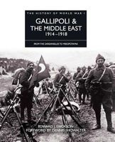 Gallipoli and the Middle East 1914 - 1918 - From the Dardanelles to Mesopotamia (Hardcover) - Edward J Erickson Photo